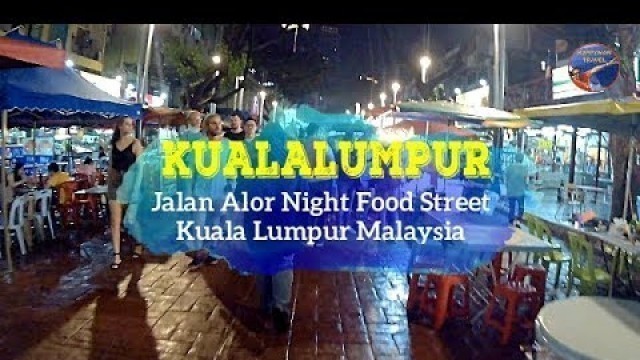 'Jalan Alor Night Food Street in Kuala Lumpur  Malaysia  SJcam M20'