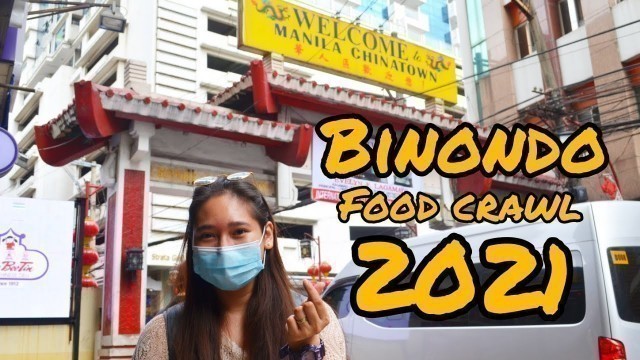 'Binondo Food Crawl 2021 | New Normal'