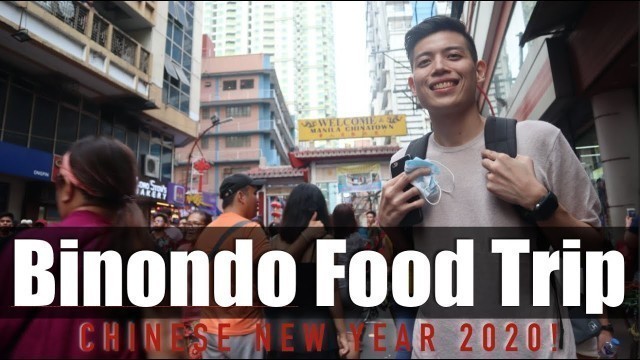 'BINONDO FOOD TRIP | CHINESE NEW YEAR 2020'