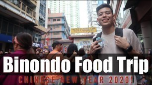 'BINONDO FOOD TRIP | CHINESE NEW YEAR 2020'