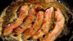 'Frying Bacon 45mins \"Natural Sound and Video\" ASMR'