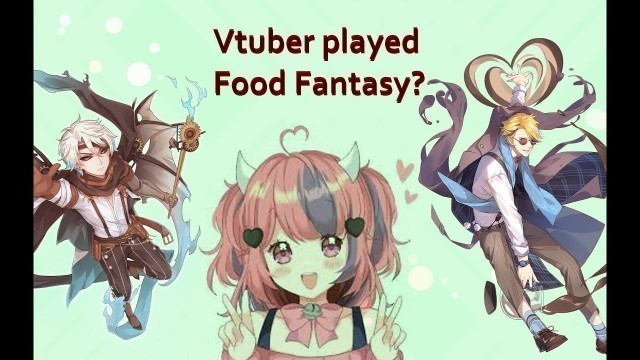 'A kawaii Vtuber used to play Food Fantasy'