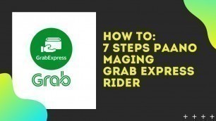 'HOW TO: 7 Steps kung paano mag-apply para maging isang Grab Express rider'