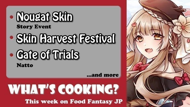 'What\'s Cooking? This Week On Food Fantasy Japan #92'