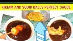 'SAUCE NA MASARAP PARA SA SQUID BALLS AND KIKIAM I PERFECT PANG NEGOSYO'