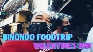 'BINONDO FOODTRIP | VALENTINES DAY'