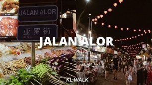 'KL Walk: Jalan Alor Food Night Market @ Bukit Bintang, Kuala Lumpur, Malaysia'