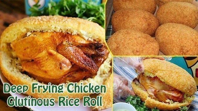 'Deep Frying Chicken Glutinous Rice Roll Cooking Recipe | Easy Cook | Yummy Food | Healthy Food'