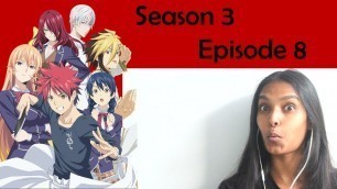 'Food Wars - Season 3 Episode 8 REACTION'