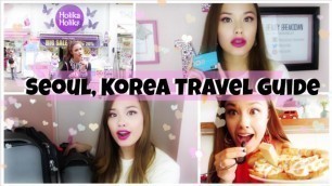 'My Seoul, Korea Trip Travel Guide Tips and Tricks! Food, Money, Accomodations, etc!'