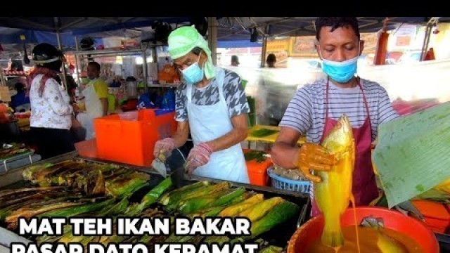 'MALAYSIAN STREET FOOD LEGEND - Mat Teh Ikan Bakar | Pasar Dato Keramat, Kuala Lumpur'