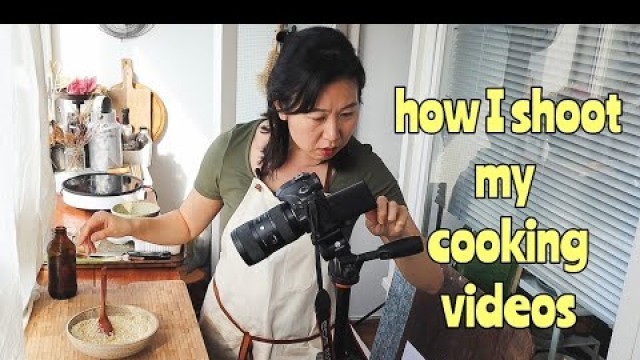 'HOW I SHOOT COOKING VIDEOS & YOUTUBE ANXIETY 