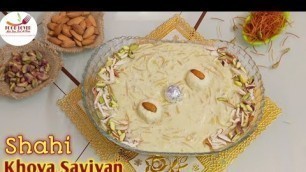 'Shahi Khoya Seviyan || Custard Saviyan (Vermicell)|| Eid Special Dessert Recipe Food Lover by Shaist'