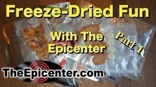 'Freeze-Dried Fun with TheEpicenter.com!  Part 1'