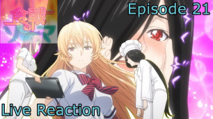 'Shokugeki no Souma/Food Wars Episode 21 Live Reaction (Subs Only Version)'