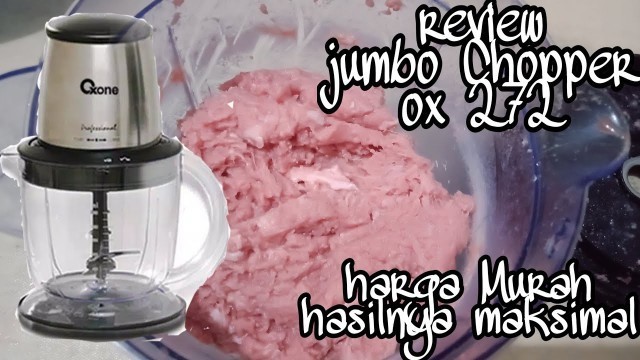 'Unboxing dan riview penggiling daging serbaguna by oxone /jumbo chopper ox 272.'