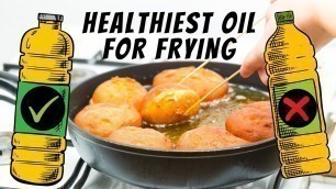 'Best Oils For Deep Frying At Home - These Oils Can Take The Heat'