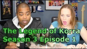 'The Legend of Korra Season 3 Episode 1 \"A Breath of Fresh Air; Rebirth Part 1\" (REACTION 