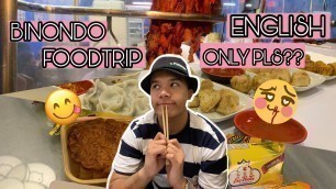 'BINONDO FOODTRIP + ENGLISH ONLY CHALLENGE'