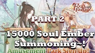 'Food Fantasy | 15,000 Embers vs Butter Tea | AMAZING SUMMONS Part 2 ~!'