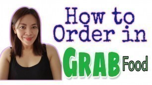 'How to Order in Grab Food | Food Delivery APP'