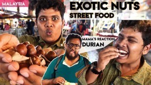 'Durian tasted by Mama - Chestnut and Veg Street foods - Jalan Alor Night Food Court'