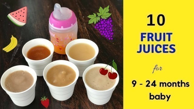 '10 Healthy Fruit Juices ( for 9 - 24 months baby ) {sugarfree} juices for 9+ months baby & toddlers'