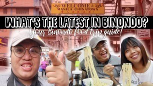 'HOW TO ENJOY BINONDO (FOOD TRIP): THE LATEST AND BEST RESTAURANTS AS OF DECEMBER 2018'