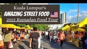 'HUGE Malaysian Street Food & 2021 Ramadan Food Tour | Kuala Lumpur Wangsa Maju'