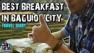 'Amateur Travel Vlog #6: Breakfast in Baguio City'