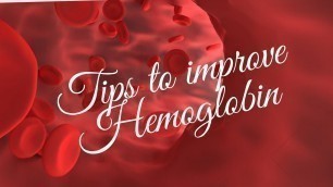 'Tips to increase Hemoglobin'