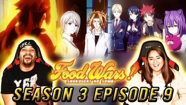 'Stand Up For the School! Food Wars Season 3 Episode 9 Reaction'