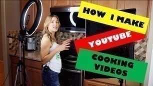 'How I Make Youtube Cooking Videos'