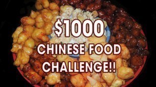 '$1000 CHINESE FOOD CHALLENGE!!'