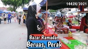 'Malaysian Street Food | Iftar Bazar Ramadan 2021 Beruas, Perak'