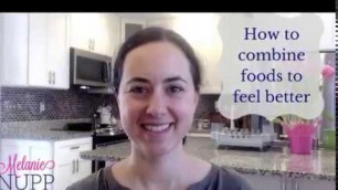 'How to combine foods to feel better'