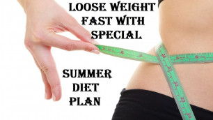 'Summer Full Day Diet Plan | Summer Diet Plan to Lose Weight Fast | Weight Loss Diet Plan | Fat Loss'