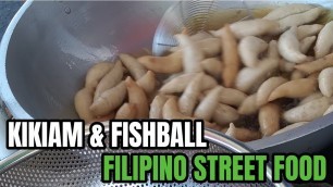 'KIKIAM & FISHBALL Filipino Street food'