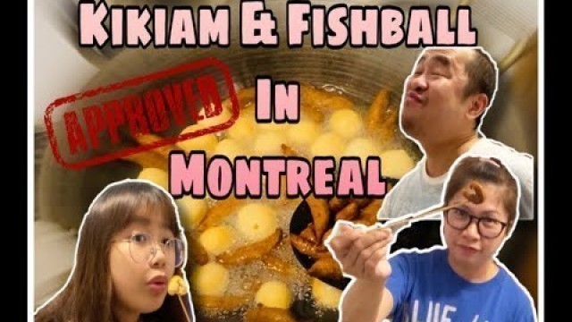 '#05 CRAVING SATISFIED! KIKIAM at FISHBALL sa Montreal - PINOY STREETFOOD- only @ ISLES PINOY DEPOT'