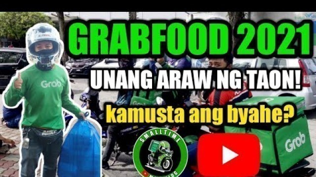 'GRABFOOD 2021 | UNANG BYAHE NG TAON, HAPPY NEW YEAR MGA KA-GRAB | small time motovlog'