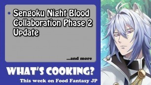 'What\'s Cooking? This Week On Food Fantasy Japan #85'