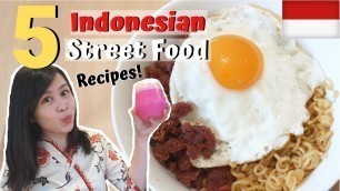 '5 EASY INDONESIAN STREET FOOD Recipes l Cooking Indonesian Food like LOCALS'