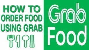 'How to Order in GRAB FOOD PH | Step by Step for Beginners'