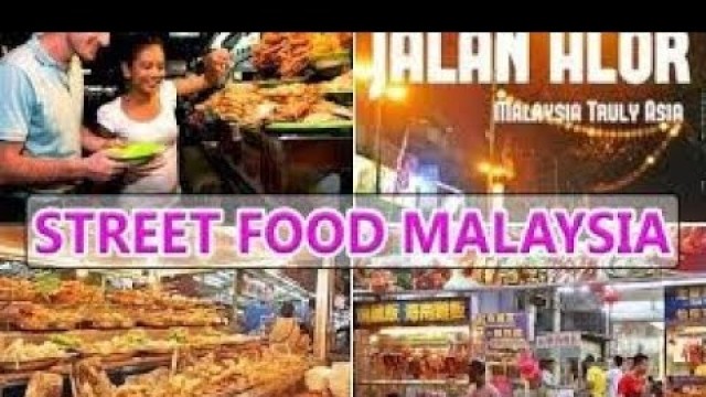 'Malaysia Street Food in Kuala lumpur At Jalan Alor Street Night market'