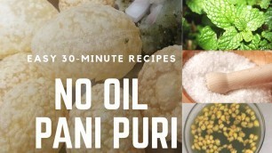 'HEALTHY NO FRY PANI PURI/salt frying/Street Style Pani Puri/roasted puri/INDIAN STREET FOOD'