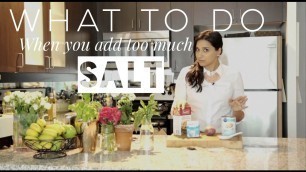 'What to do if you add too much salt in your food |Angelie Sood'