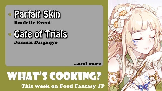 'What\'s Cooking? This Week On Food Fantasy Japan #95'