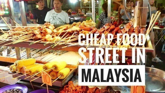 'Jalan Alor : Cheap Food Street In Kuala Lumpur | Malaysia'