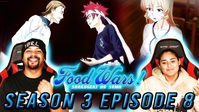 'Soma Vs Elites! Food Wars Season 3 Episode 8 Reaction'