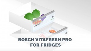 'Bosch VitaFresh Pro - Your Food Kept Fresh Thrice Longer'